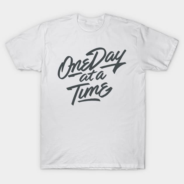 'One Day At a Time' PTSD Mental Health Shirt T-Shirt by ourwackyhome